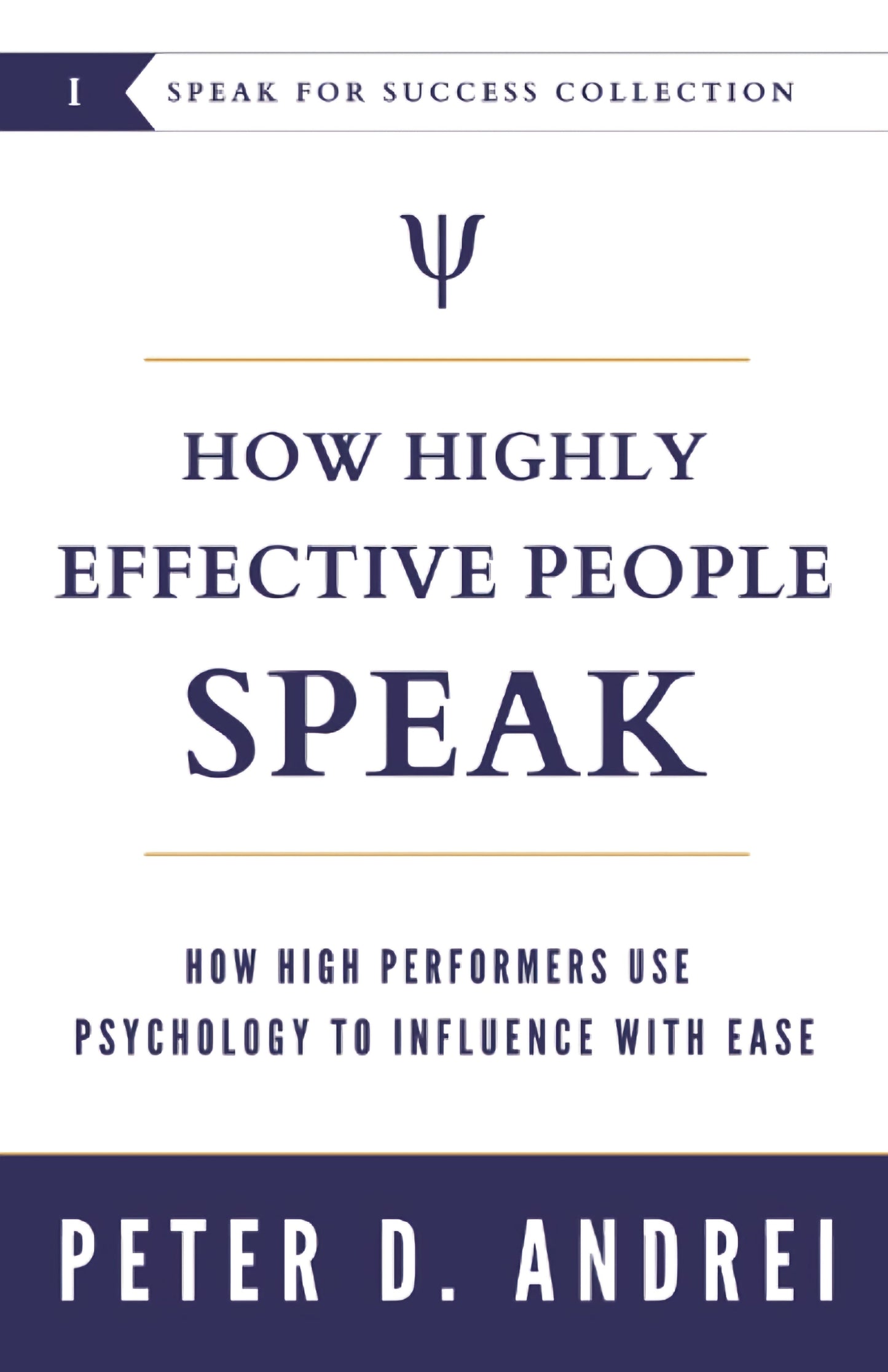 How Highly Effective People Speak by Peter Andrei