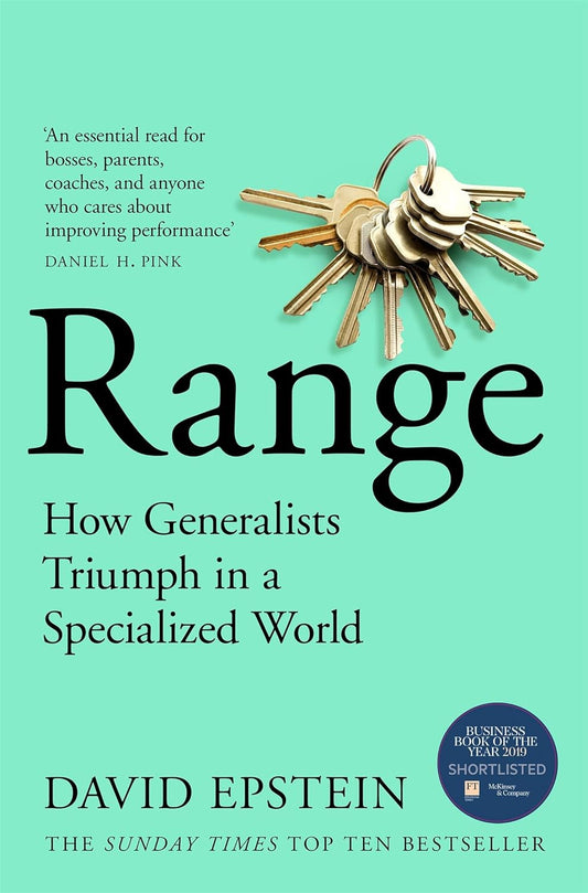 "Range: How Generalists Triumph in a Specialized World" by David Epstein