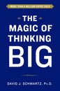 The Magic of Thinking Big by David J. Schwartz, Ph.D.