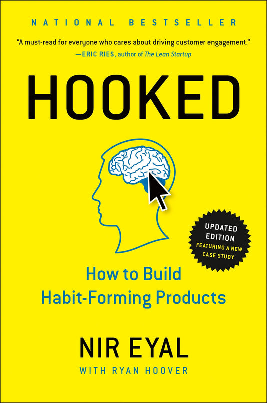 Hooked: How to Build Habit-Forming Products by Nir Eyal | Unlocking the Secrets of User Engagement