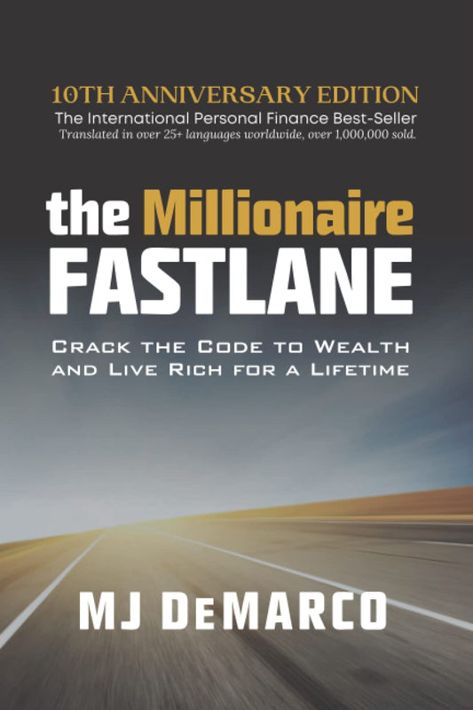 The Millionaire Fastlane by MJ DeMarco | Accelerate Wealth Creation